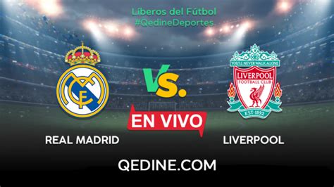 real madrid vs liverpool en vivo online